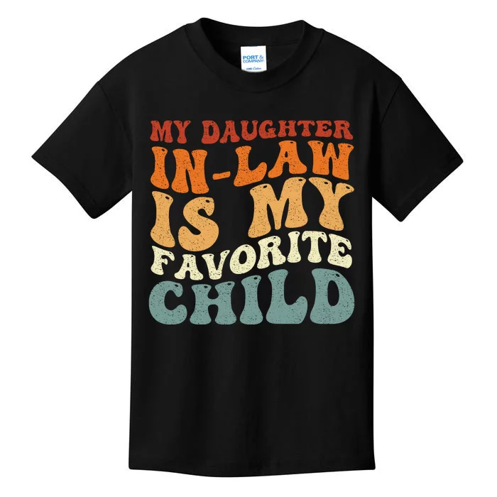 My Daughter In Law Is My Favorite Child Groovy Kids T-Shirt