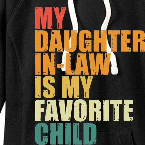 My Daughterinlaw Is My Favorite Child Funny Retro Humor Women's Fleece Hoodie