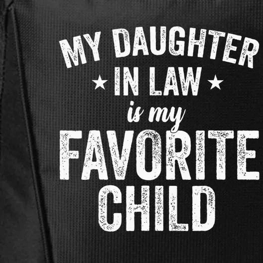 My Daughter In Law Is My Favorite Child Funny Quote City Backpack