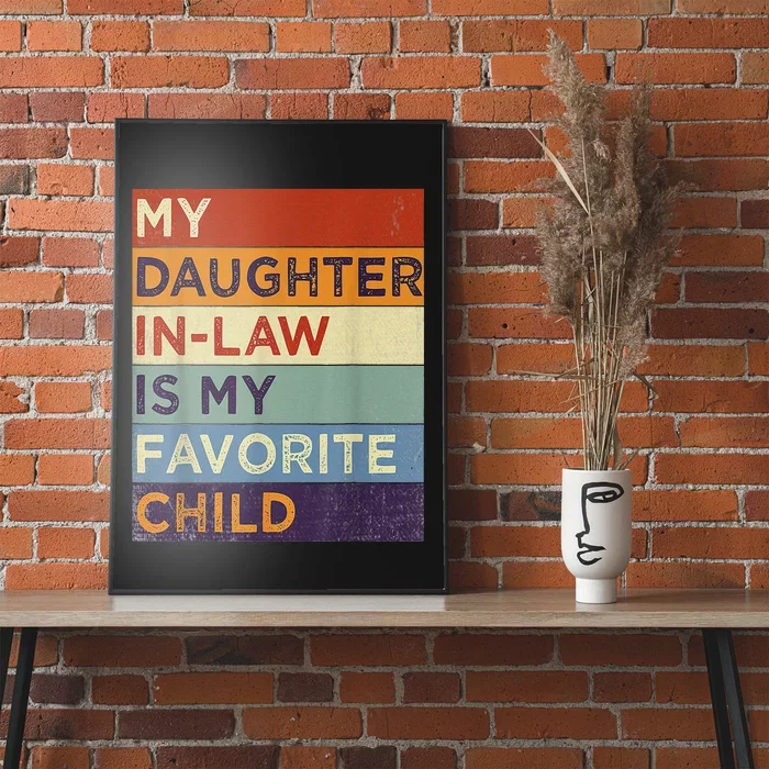 My DaughterInLaw Is My Favorite Child Humor Fathers Day Poster