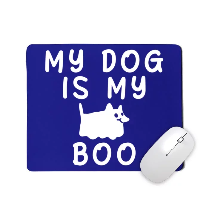 My Dog Is My Boo Funny Dog Ghost Costume Halloween Cool Gift Mousepad