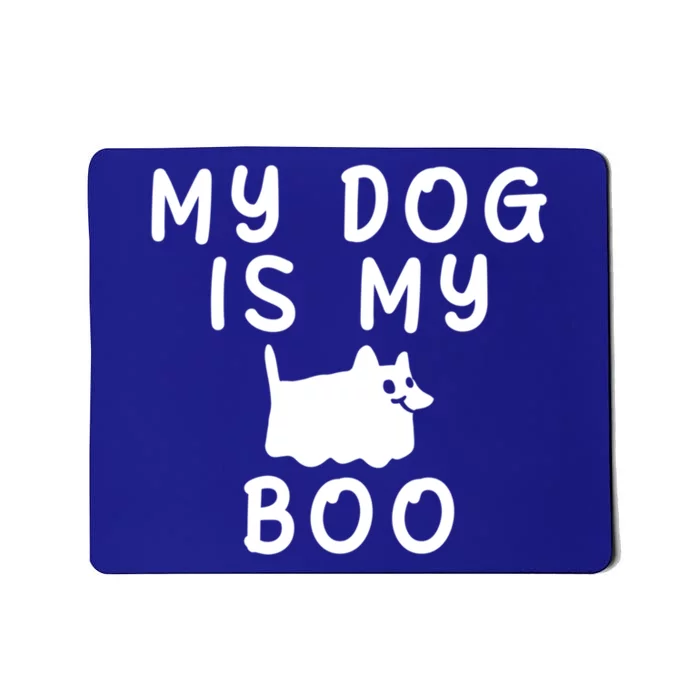 My Dog Is My Boo Funny Dog Ghost Costume Halloween Cool Gift Mousepad