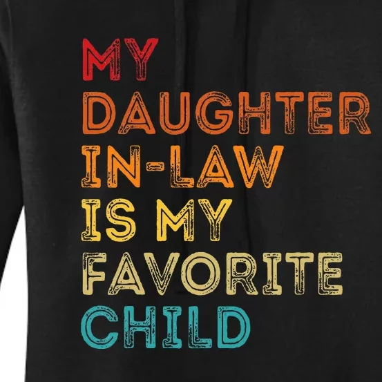 My Daughter In Law Is My Favorite Child MotherinLaw Day Women's Pullover Hoodie