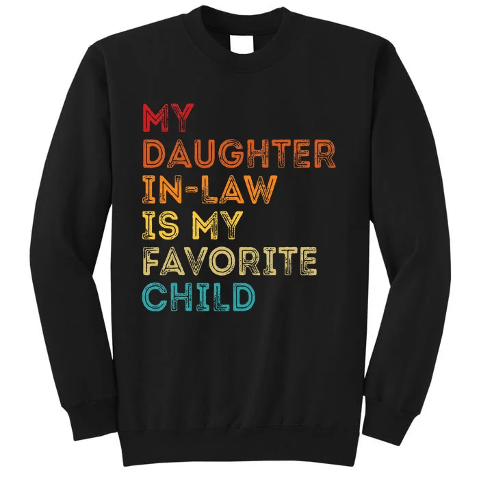 My Daughter In Law Is My Favorite Child MotherinLaw Day Tall Sweatshirt