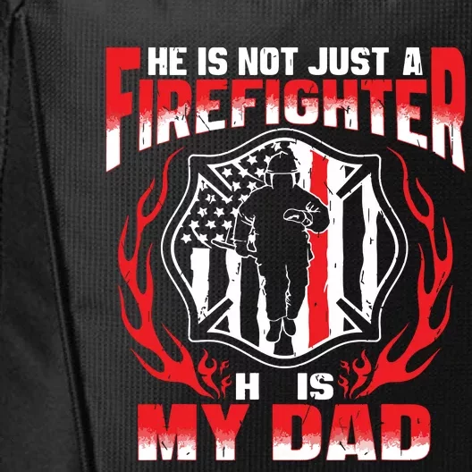 My Dad Is A Firefighter Hero Proud Fire Son Daughter Gifts City Backpack