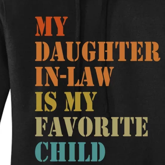 My Daughter In Law Is My Favorite Child Funny Fathers Day Women's Pullover Hoodie