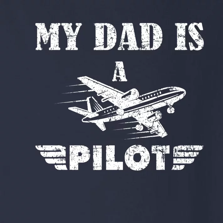 My Dad Is A Pilot Airplane Aviation Pilot's Aeroplane Toddler Long Sleeve Shirt