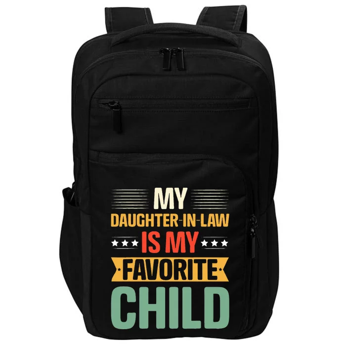 My Daughter In Law Is My Favorite Child Funny Family Humor Impact Tech Backpack