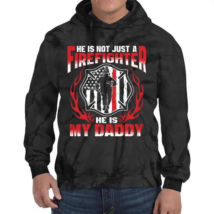 My Daddy Is A Firefighter Hero Proud Fire Daughter Son Gift Tie Dye Hoodie