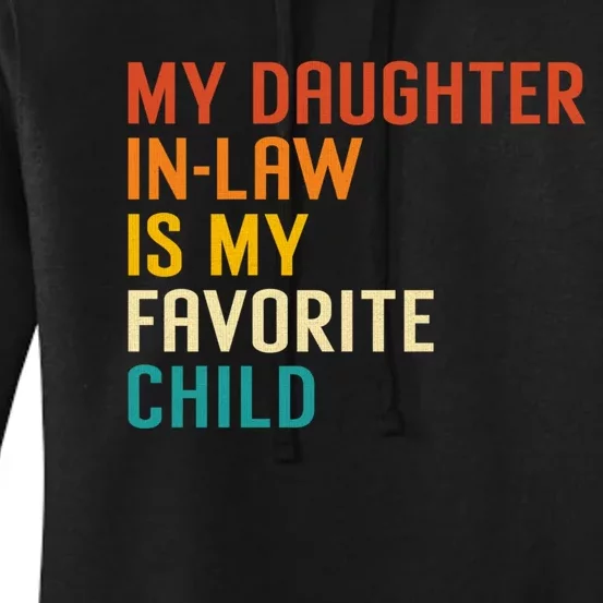 My Daughter In Law Is My Favorite Child Funny Family Humour Women's Pullover Hoodie