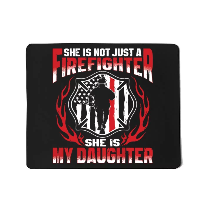 My Daughter Is A Firefighter Hero Proud Fire Mom Dad Gifts Mousepad