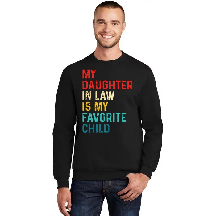 My Daughter In Law Is My Favorite Child Funny Family Gifts Sweatshirt