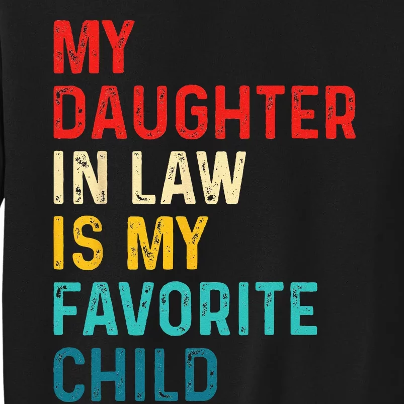 My Daughter In Law Is My Favorite Child Funny Family Gifts Sweatshirt