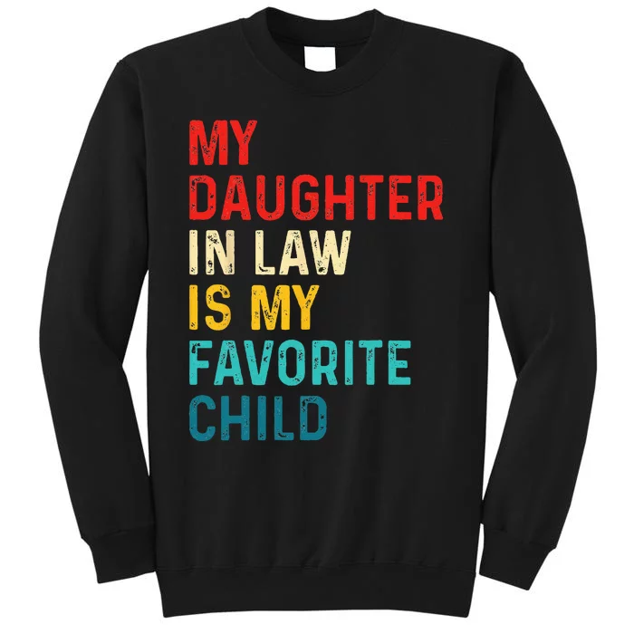 My Daughter In Law Is My Favorite Child Funny Family Gifts Sweatshirt