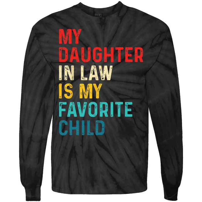 My Daughter In Law Is My Favorite Child Mother in Law Day Tie-Dye Long Sleeve Shirt