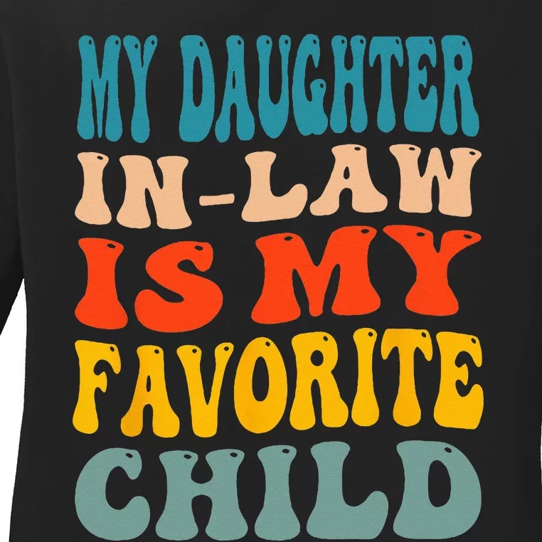 My Daughter In Law Is My Favorite Child Ladies Long Sleeve Shirt