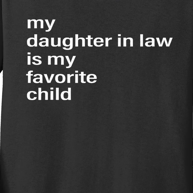 My Daughter In Law Is My Favorite Child Father_s Day In Law Kids Long Sleeve Shirt