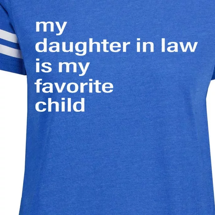 My Daughter In Law Is My Favorite Child Father_s Day In Law Enza Ladies Jersey Football T-Shirt