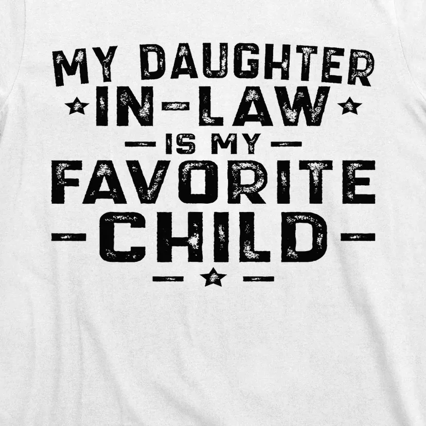 My Daughter In Law Is My Favorite Child T-Shirt