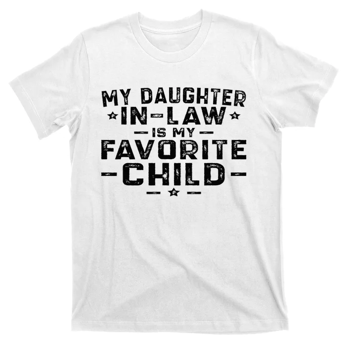 My Daughter In Law Is My Favorite Child T-Shirt