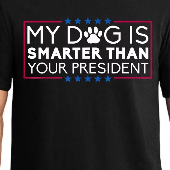 My Dog Is Smarter Than Your President Funny Dog Saying Pajama Set