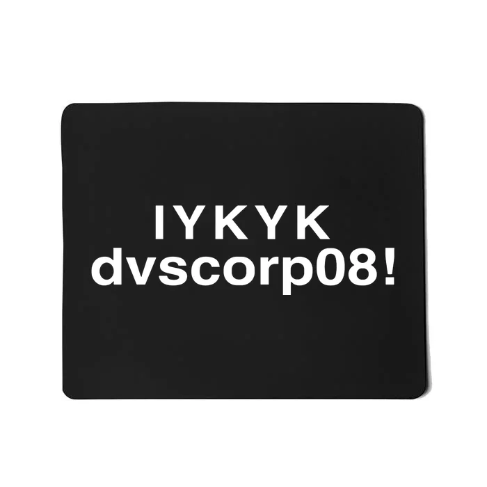 Mark Davis Iykyk Dvscorp08 Mousepad