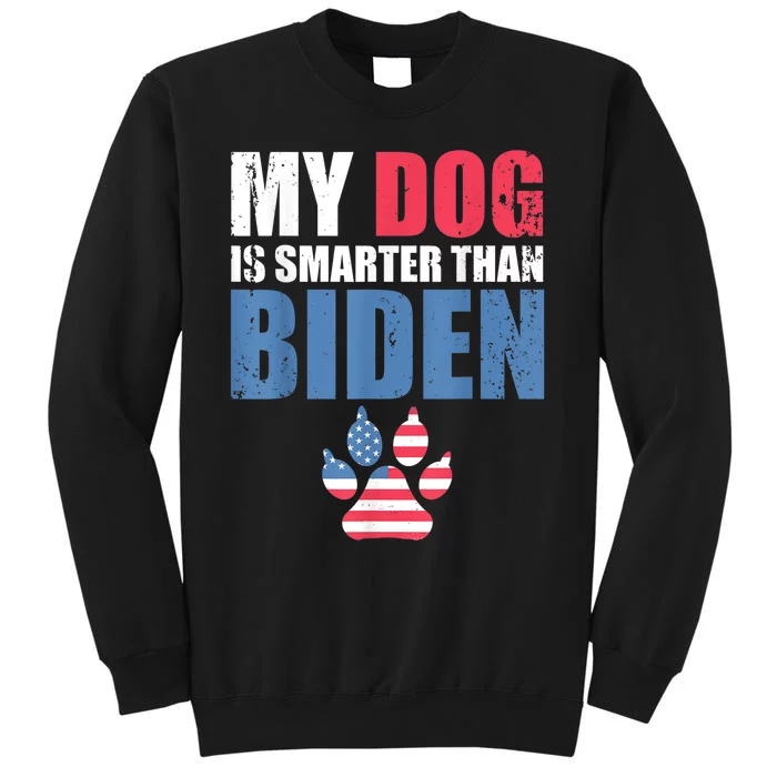 My Dog Is Smarter Than Your President Biden Funny Antibiden Sweatshirt