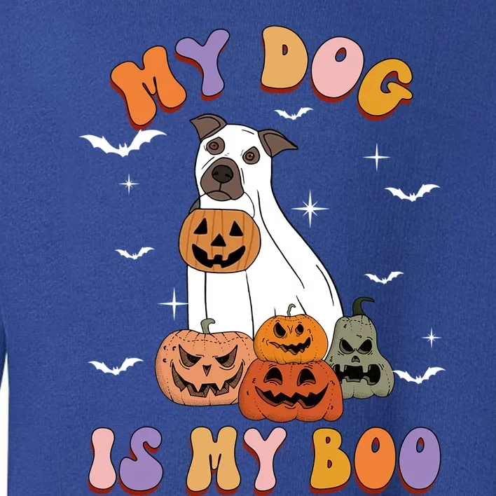 My Dog Is My Boo Ghost Funny Halloween Dog Lovers Boo Dog Gift Toddler Sweatshirt