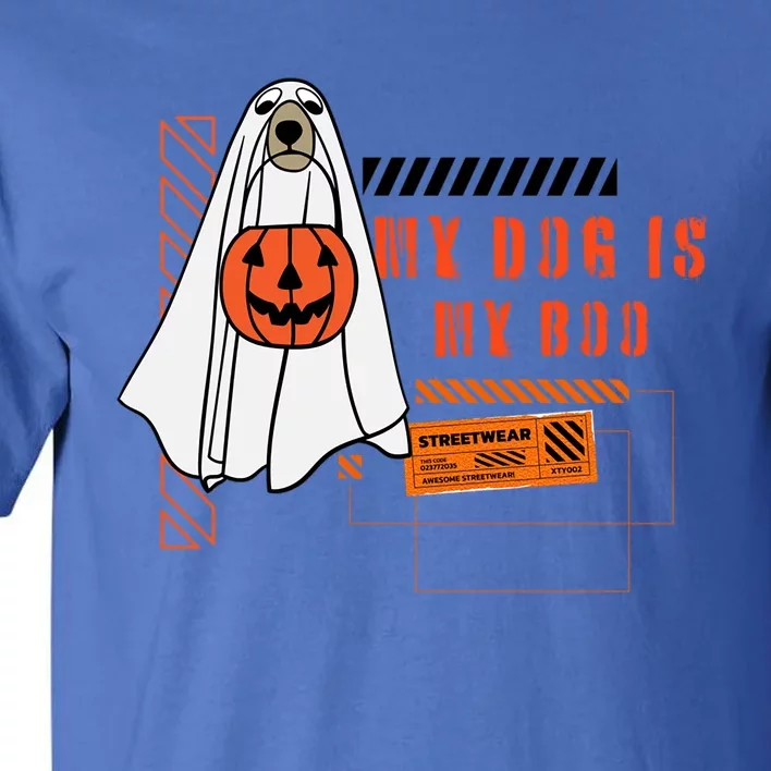 My Dog Is My Boo Ghost Spooky Halloween Dog Pumpkin Bucket Gift Tall T-Shirt