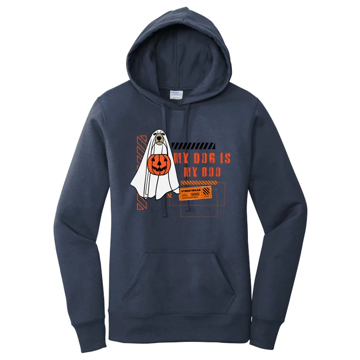 My Dog Is My Boo Ghost Spooky Halloween Dog Pumpkin Bucket Gift Women's Pullover Hoodie