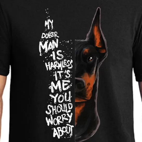 MY DOBERMAN IS HARMLESS.. Doberman Quote Pinscher Funny Pajama Set