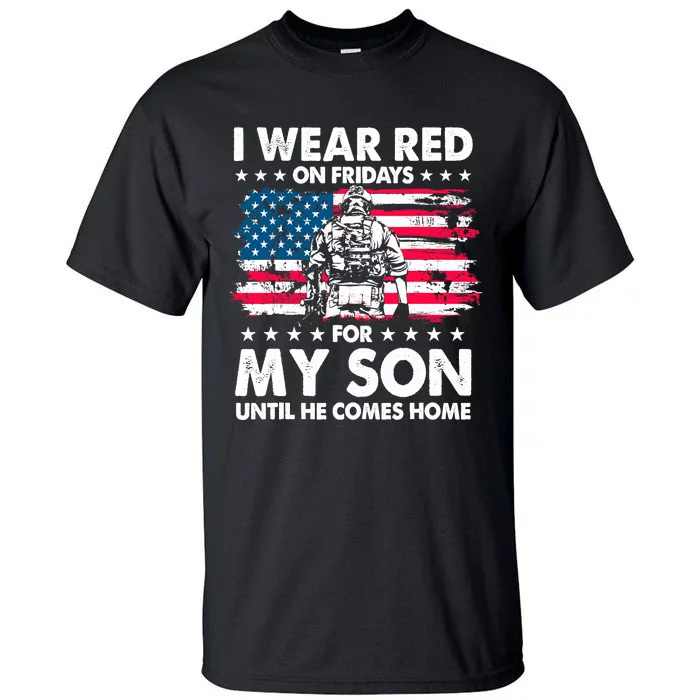 Mom Dad I Wear Red On Fridays For My Son American Flag Tall T-Shirt