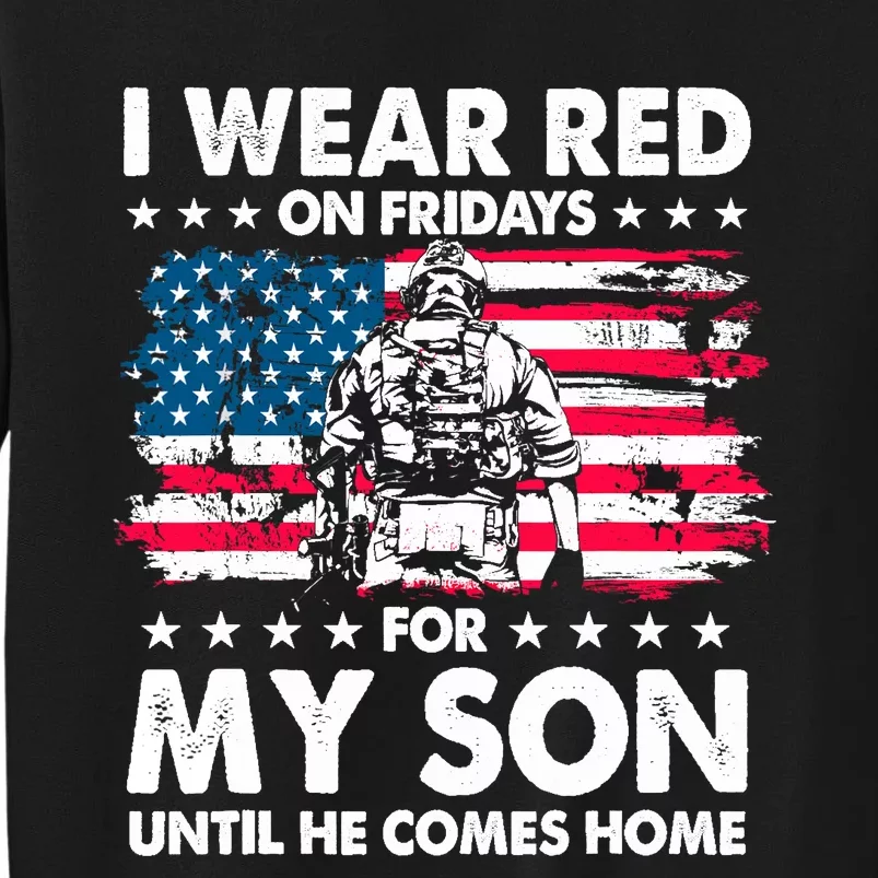 Mom Dad I Wear Red On Fridays For My Son American Flag Tall Sweatshirt