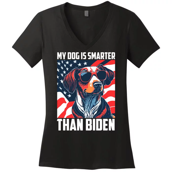 My Dog Is Smarter Than The President  My Dog Is Smarter Than Biden Women's V-Neck T-Shirt