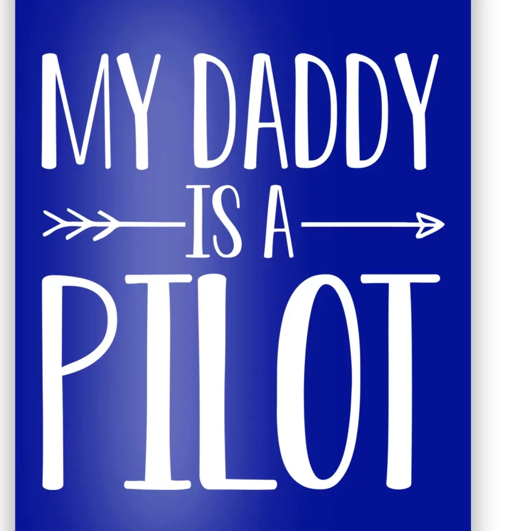 My Daddy Is A Pilot Quote Son Or Daughter Sayings Gift Poster