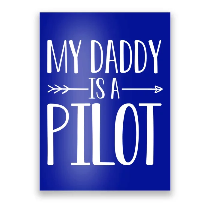 My Daddy Is A Pilot Quote Son Or Daughter Sayings Gift Poster