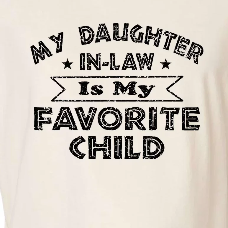 My Daughter In Law Is My Favorite Child Funny Garment-Dyed Women's Muscle Tee