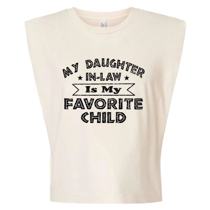 My Daughter In Law Is My Favorite Child Funny Garment-Dyed Women's Muscle Tee