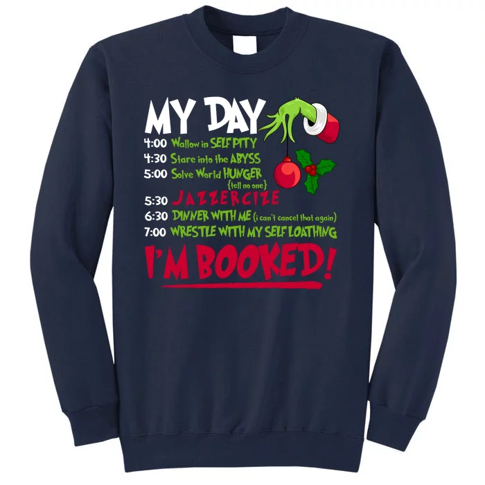 My Day Im Booked Funny Christmas Holiday Tall Sweatshirt