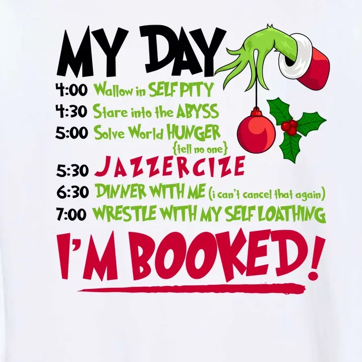 My Day Im Booked Funny Christmas Holiday Garment-Dyed Sweatshirt