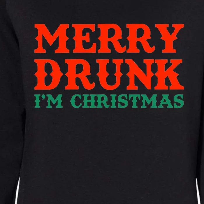 Merry Drunk I'm Christmas Wine Lover Funny Ing Great Gift Womens California Wash Sweatshirt