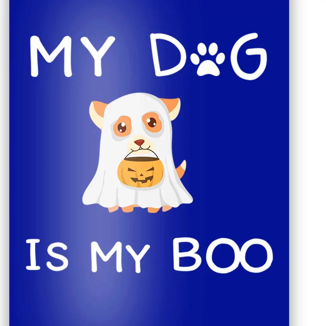 My Dog Is My Boo Meaningful Gift Poster