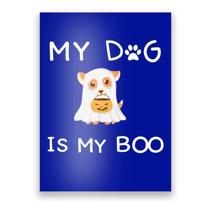 My Dog Is My Boo Meaningful Gift Poster