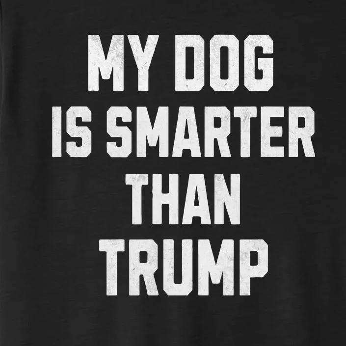 My Dog Is Smarter Than Trump Funny Harris Dog Lover Democrat ChromaSoft Performance T-Shirt