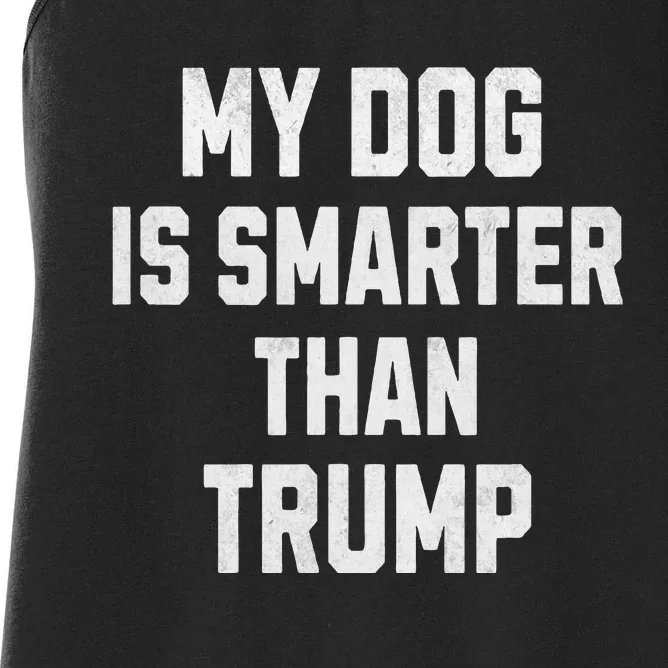 My Dog Is Smarter Than Trump Funny Harris Dog Lover Democrat Women's Racerback Tank