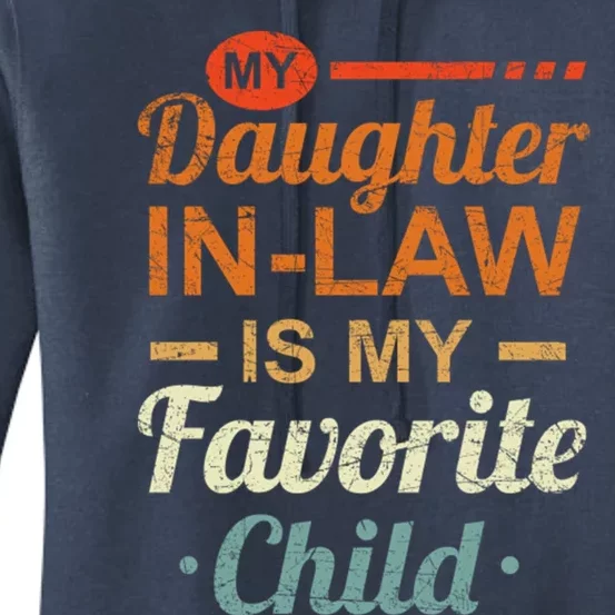 My Daughter In Law Is My Favorite Child Fathers Day In Law Women's Pullover Hoodie