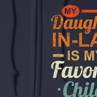 My Daughter In Law Is My Favorite Child Fathers Day In Law Full Zip Hoodie