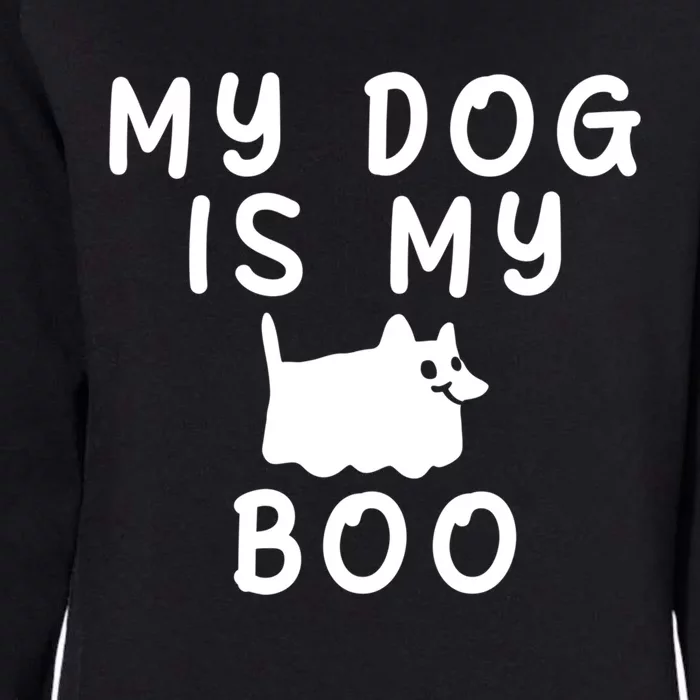 My Dog Is My Boo Funny Dog Ghost Costume Halloween Gift Womens California Wash Sweatshirt