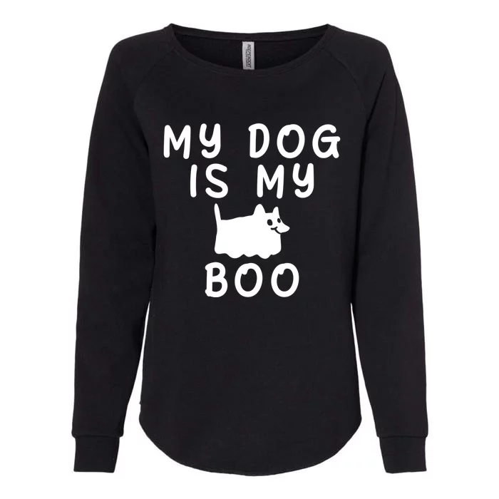 My Dog Is My Boo Funny Dog Ghost Costume Halloween Gift Womens California Wash Sweatshirt