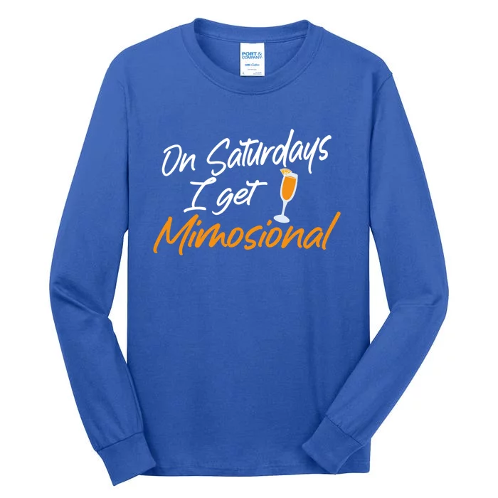 Mimosa Daytime Ing Brunch On Saturday I Get Mimosional Gift Tall Long Sleeve T-Shirt